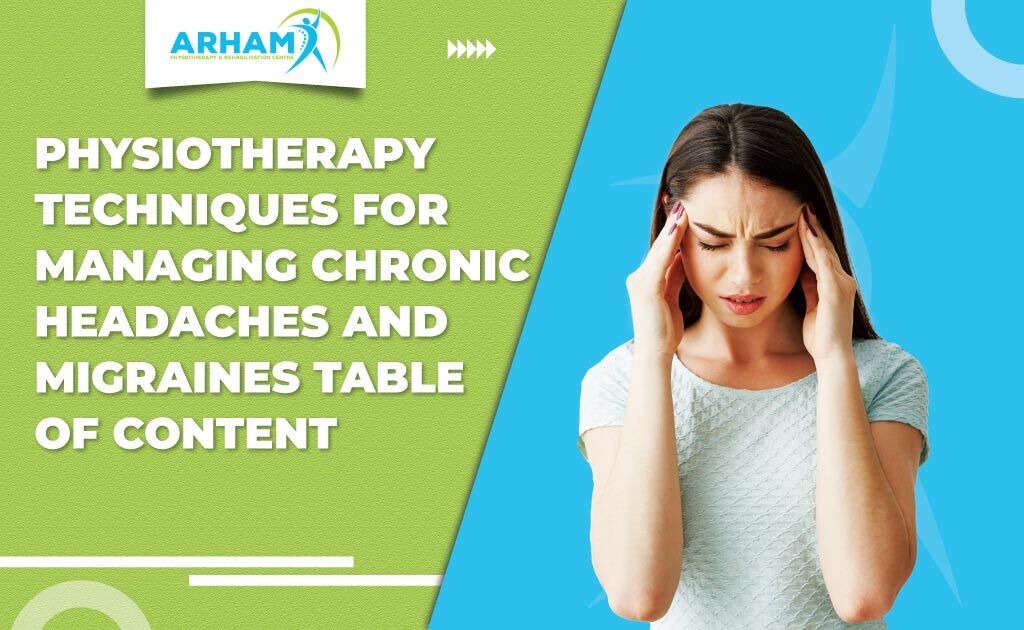 Physiotherapy In Migraine And Chronic Headache - Arham Physio